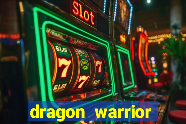 dragon warrior legend champion dinheiro infinito